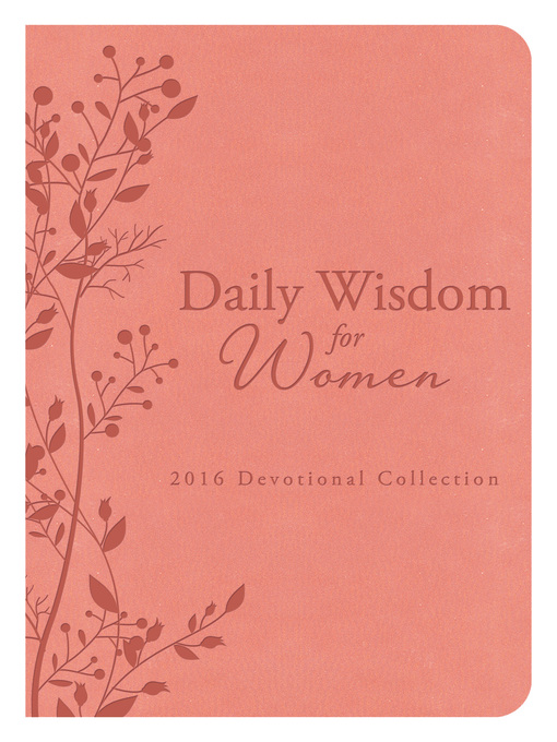Title details for Daily Wisdom for Women 2016 Devotional Collection by Compiled by Barbour Staff - Wait list